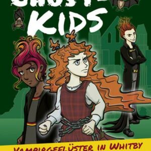 GHOST-KIDS – Vampirgeflüster in Whitby
